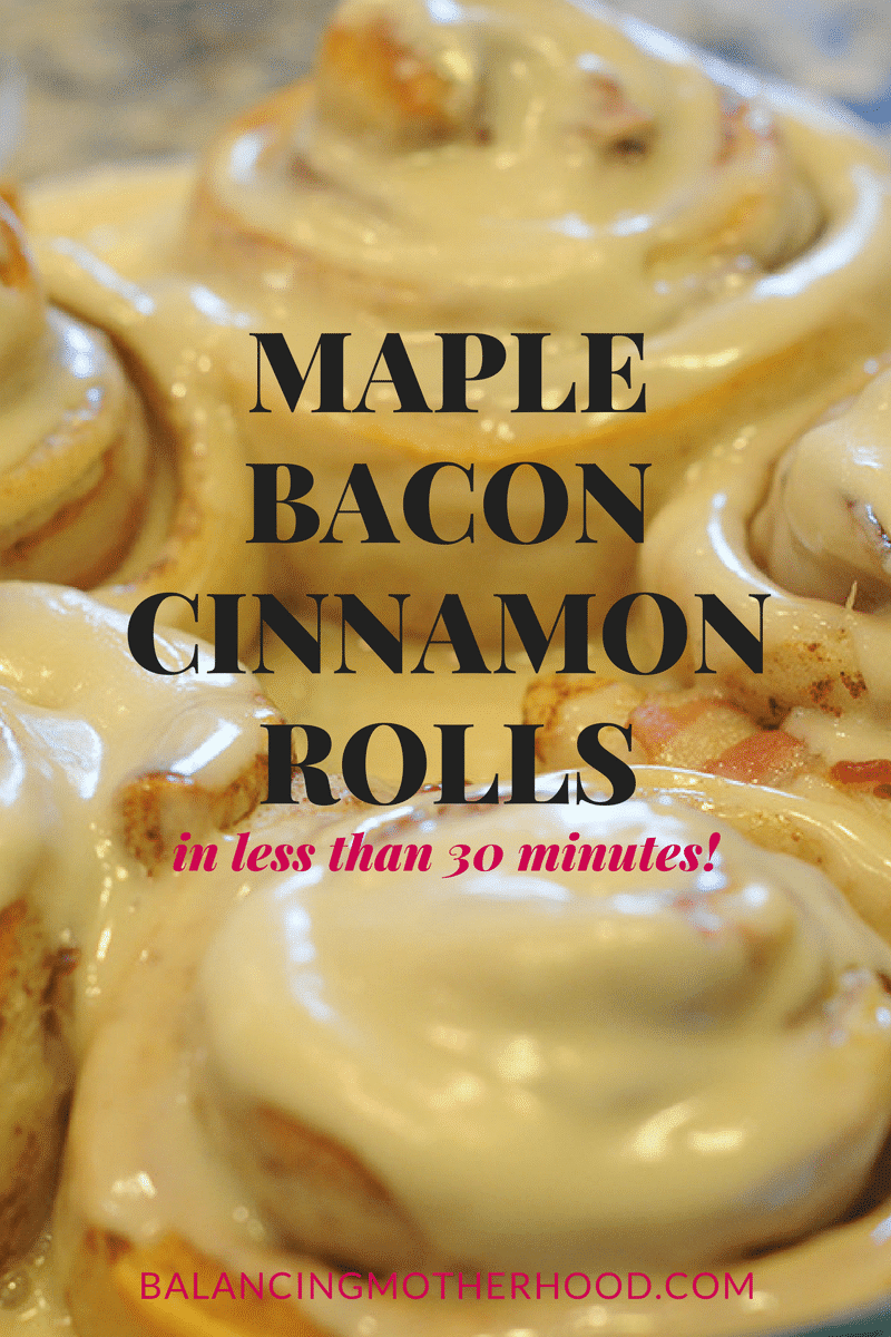 maple bacon cinnamon rolls in less than 30 minutes! Get the recipe now!