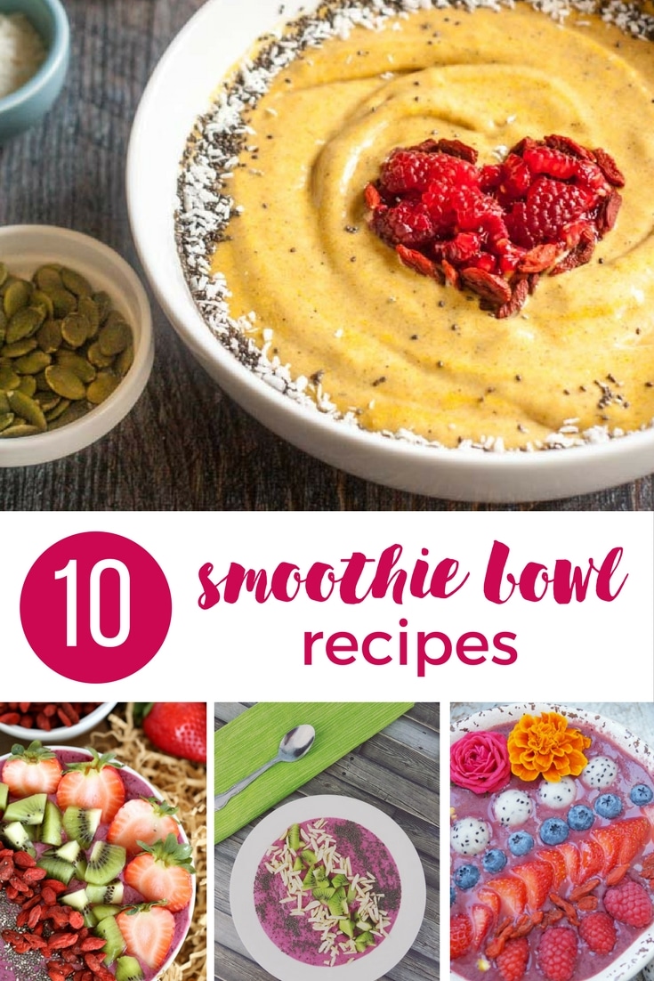 10 amazing smoothie bowl recipes you have to try now! 