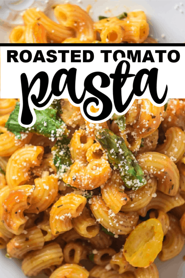This roasted tomato pasta is full of flavor with asparagus and seasonings! Makes the perfect, healthy meal on a busy night!