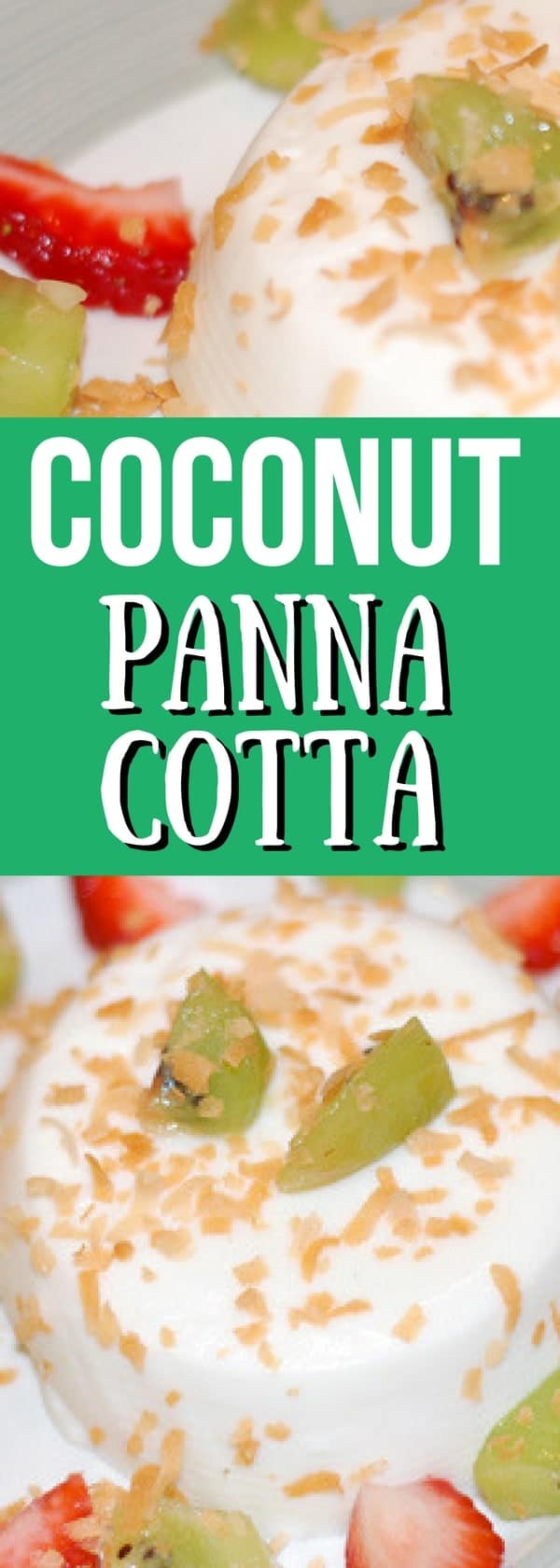 Delicious and easy coconut panna cotta recipe with only 6 ingredients. #pannacotta #dessert #coconut