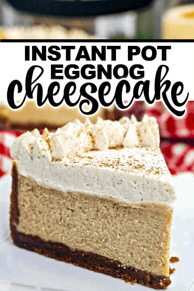 This Instant Pot Eggnog Cheesecake with a gingersnap cookie crust is thick and creamy and just plain delicious. With all the eggnog flavors you know and love it makes this Instant pot cheesecake the perfect holiday dessert.