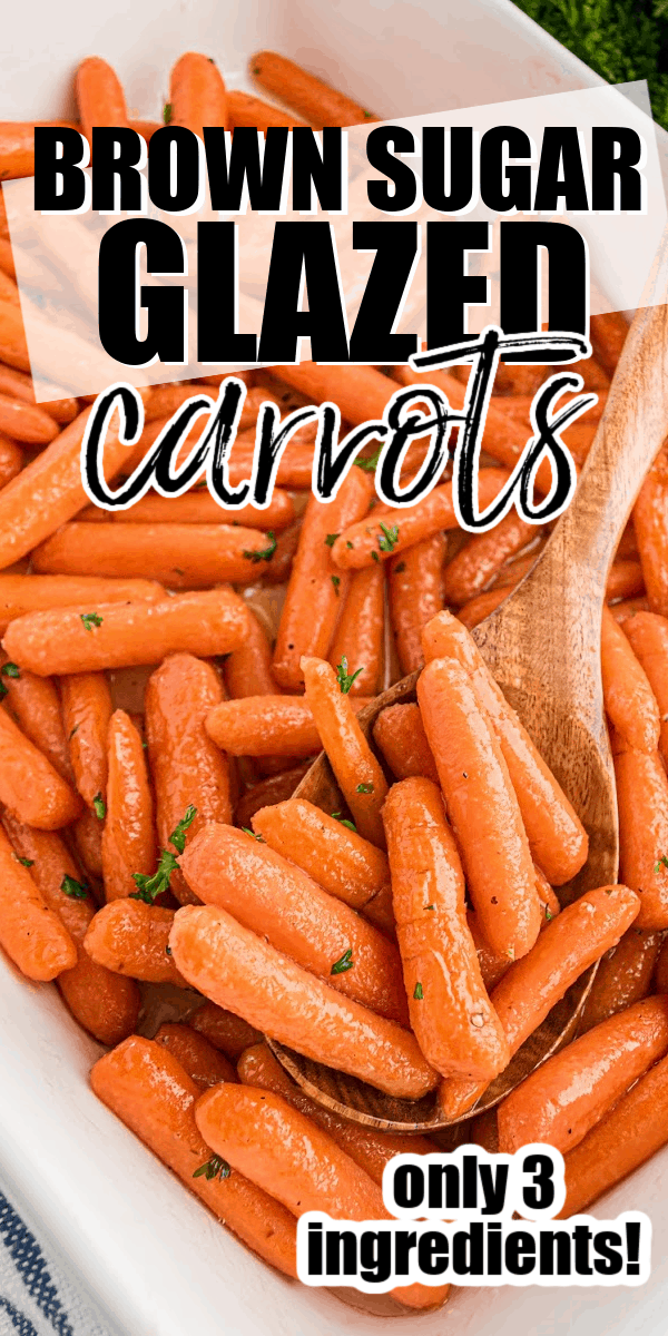 Brown sugar glazed carrots makes tender carrots coated with a buttery brown sugar glaze. With only three-ingredients, this baked carrot dish is the perfect side dish.