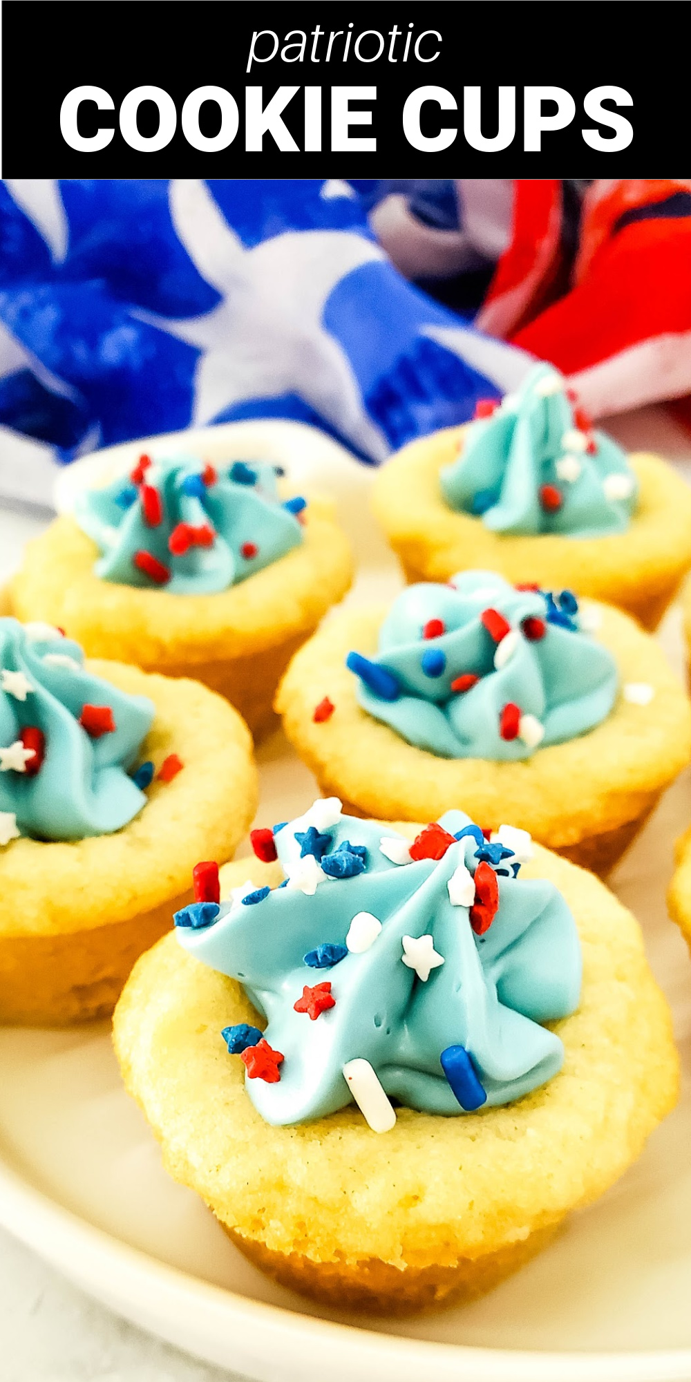 These cute patriotic cookie cups couldn't be easier and are fun dessert to celebrate all the summer holidays! Use pre-made sugar cookie dough and frosting for a quick and easy treat. 